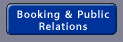 Booking and Public Relations